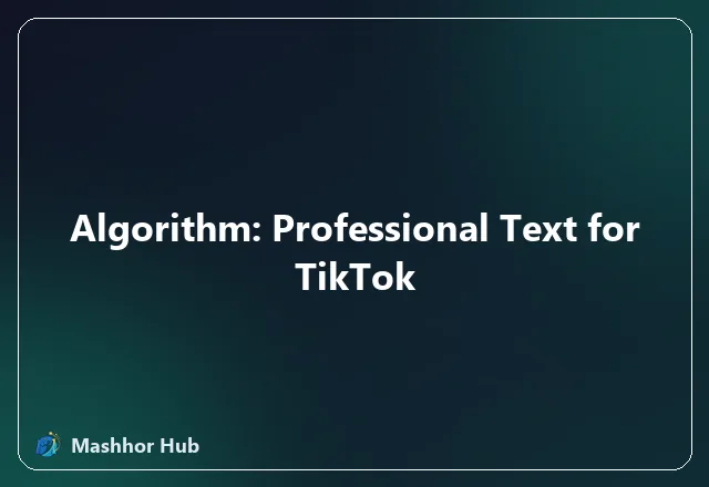Algorithm: Professional Text for TikTok