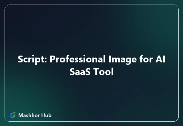 Script: Professional Image for AI SaaS Tool